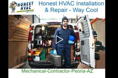 Mechanical Contractor Peoria, AZ - Honest HVAC Installation & Repair - Way Cool