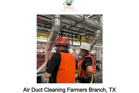 Air Duct Cleaning Farmers Branch, TX