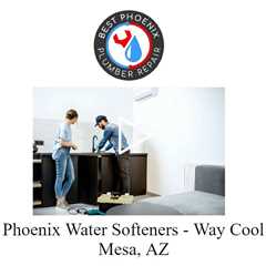 Phoenix Water Softener Way Cool Mesa AZ