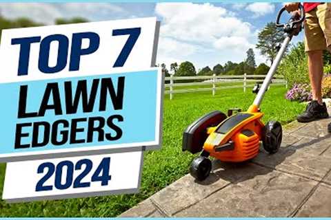 Top 7 Best Lawn Edgers 2024