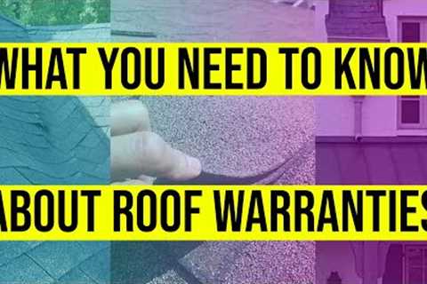 Roof Warranties Explained (Material and Workmanship Warranty)