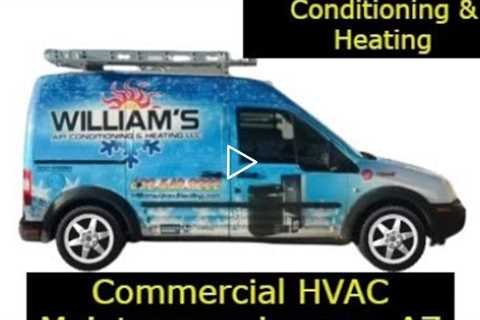 Commercial HVAC Maintenance Laveen, AZ - William's Air Conditioning & Heating