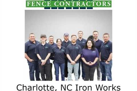 Charlotte, NC Iron Works Fence Contractor