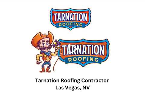 Tarnation Roofing Contractor Las Vegas, NV - Tarnation Roofing