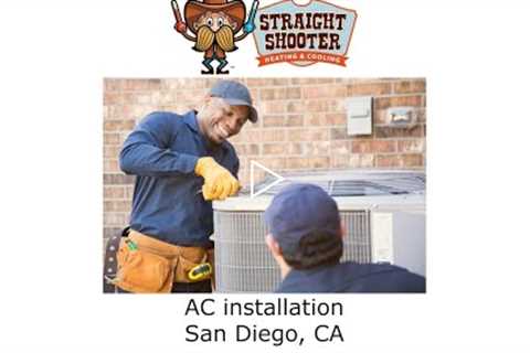 AC installation San Diego, CA - Straight Shooter Heating & Cooling