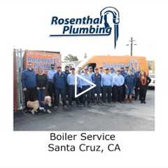 Boiler Service Santa Cruz, CA - Rosenthal Water Softeners & Treatment