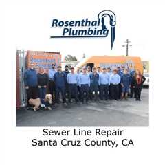 Sewer Line Repair Santa Cruz County, CA