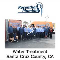 Water Treatment Santa Cruz County, CA - Rosenthal Water Softeners & Treatment