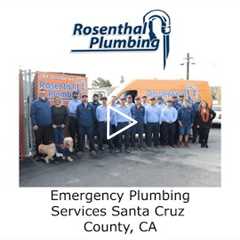 Emergency Plumbing Services Santa Cruz County, CA - Rosenthal Water Softeners & Treatment