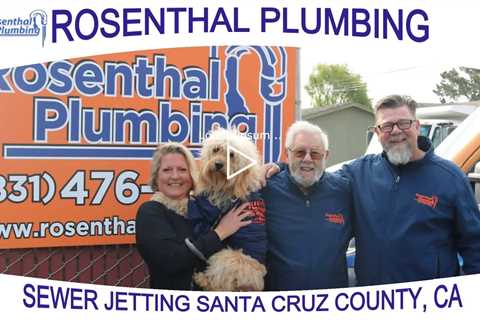 Sewer Jetting Santa Cruz County, CA