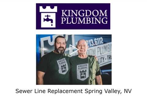 Sewer Line Replacement Spring Valley, NV - Kingdom Plumbing