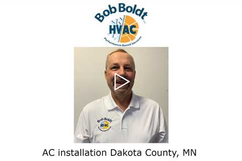 AC installation Dakota County, MN - Bloomington HVAC Bob Boldt