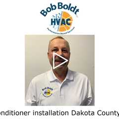 Air conditioner installation Dakota County, MN - Bloomington HVAC Bob Boldt