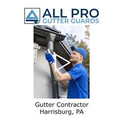 Gutter Contractor Harrisburg, PA - All Pro Gutter Guards