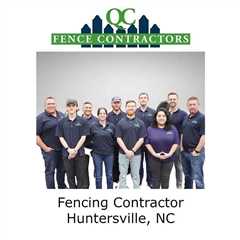 Fencing Contractor Huntersville, NC - QC Fence Contractors - Fence Contractor