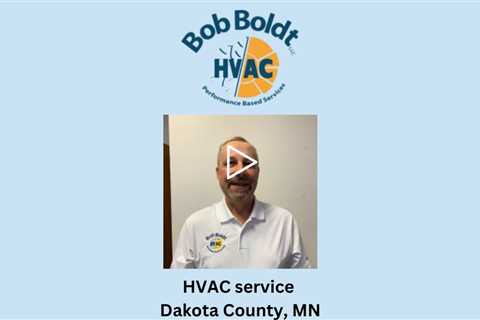 HVAC service Dakota County, MN - Bloomington HVAC Bob Boldt