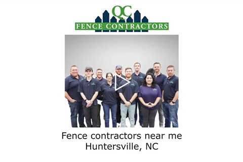 Fence contractors near me Huntersville, NC - QC Fence Contractors