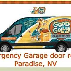 Emergency Garage door repair Paradise, NV - Good Golly Garage Doors