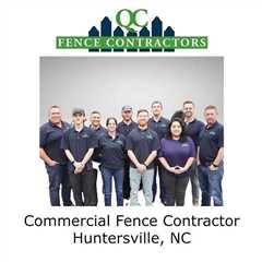 Commercial Fence Contractor Huntersville, NC - QC Fence Contractors - Fence Contractor