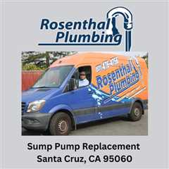 Sump Pump Replacement Santa Cruz, CA 95060