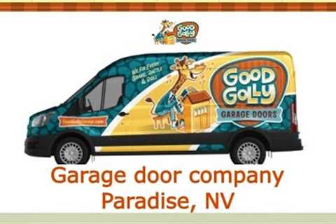 Garage door company Paradise, NV - Good Golly Garage Doors