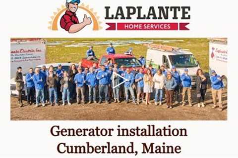 Generator installation Cumberland, Maine - LaPlante HVAC & Generators