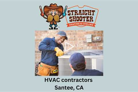 HVAC contractors Santee, CA - Straight Shooter Heating & Cooling