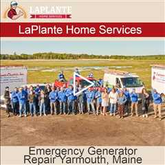 Emergency Generator Repair Yarmouth, Maine - LaPlante HVAC & Generators