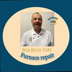 Furnace repair - Bob Boldt HVAC