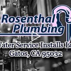 Water Service Installs Los Gatos, CA 95032 - Rosenthal Water Softeners & Treatment