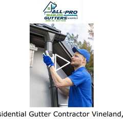 Residential Gutter Contractor Vineland, NJ - All Pro Gutter Guards