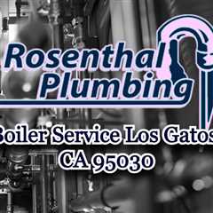 Boiler Service Los Gatos, CA 95030