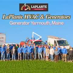 Generators Yarmouth, Maine - LaPlante HVAC & Generators