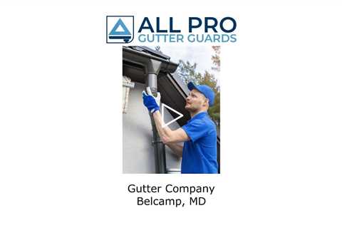 Gutter company Belcamp MD - All Pro Gutter Guards