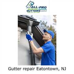 Gutter repair Eatontown, NJ