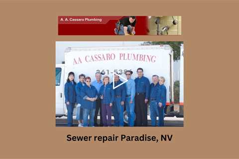 Sewer repair Paradise, NV - A A Cassaro Plumbing Co