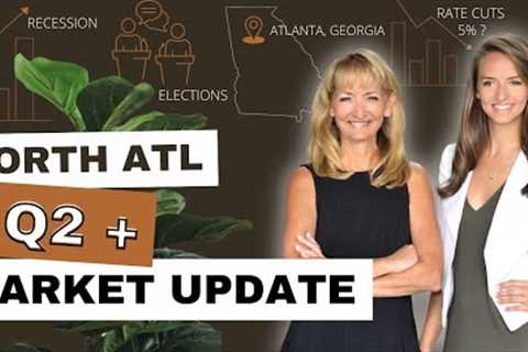 Q2+ 2024 North Atlanta Real Estate Market Update