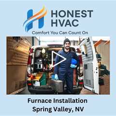 Furnace Installation Spring Valley, NV - Honest HVAC Installation & Repair
