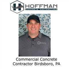 Commercial Concrete Contractor Birdsboro, PA