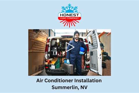 Air Conditioner Installation Summerlin, NV - Honest HVAC Installation & Repair - Way Cool