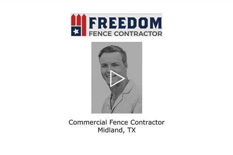 Commercial fence contractor Midland, TX - Freedom Fence & Services