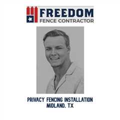 Privacy Fencing Installation Midland, TX