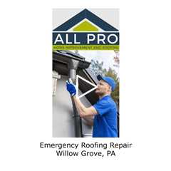 Emergency Roofing Repair Willow Grove, PA - All Pro home Improvement and Roofing
