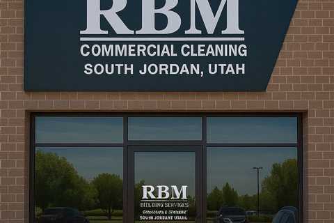 Commercial Cleaning Services South Jordan Utah — RBM Building Services