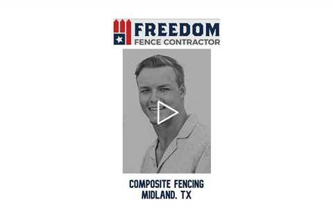 Composite Fencing Midland, TX - Freedom Fence & Services