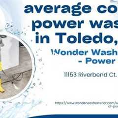 What is the average cost of power washing in Toledo, OH?