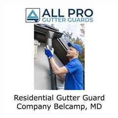 Residential Gutter Guard Company Belcamp, MD - All Pro Gutter Guards's Podcast