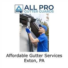 Affordable Gutter Services Exton, PA - All Pro Gutter Guards's Podcast