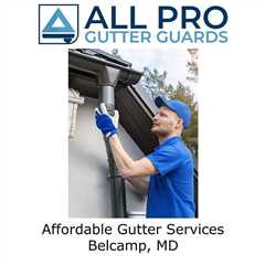 Affordable Gutter Services Belcamp, MD - All Pro Gutter Guards's Podcast