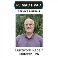 Ductwork Repair Malvern, PA